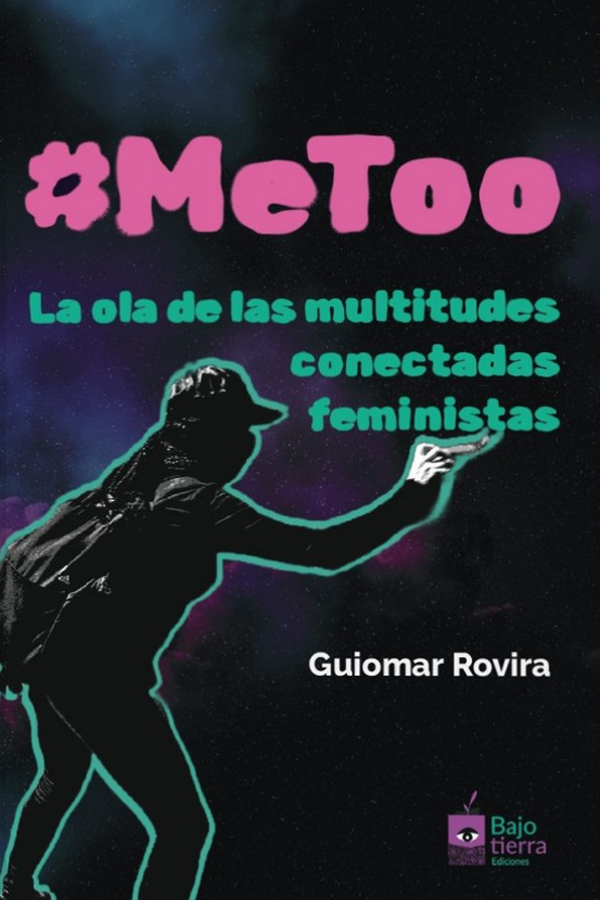 #MeToo La ola de las multitudes conectadas feministas | Guiomar Rovira