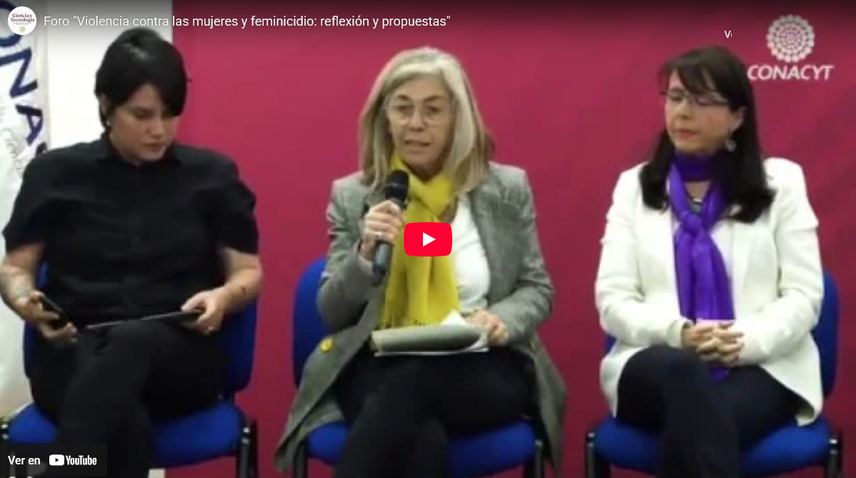 Foro «Violencia contra las mujeres y feminicidio: reflexión y propuestas» CONACYT Cdmx 2020.